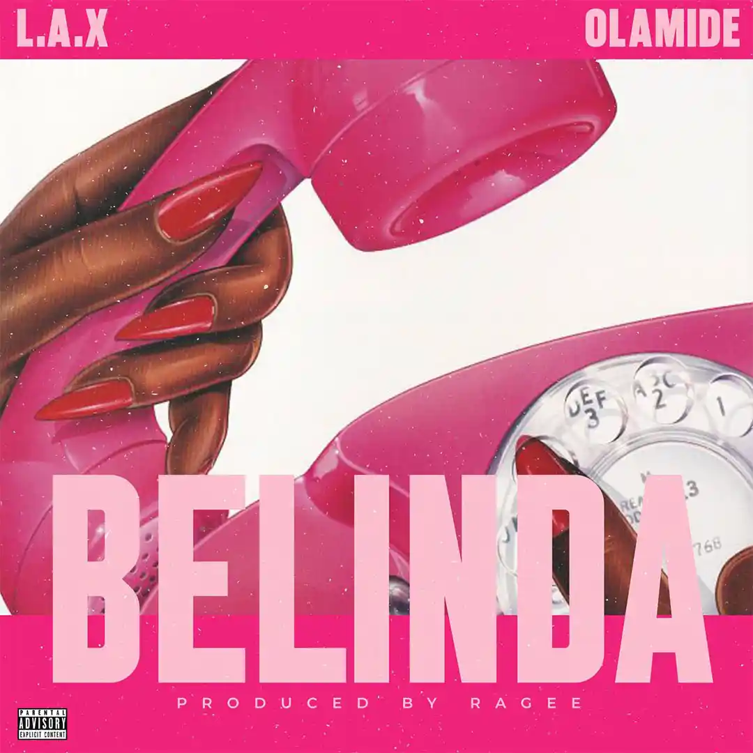 L.A.X – Belinda ft. Olamide